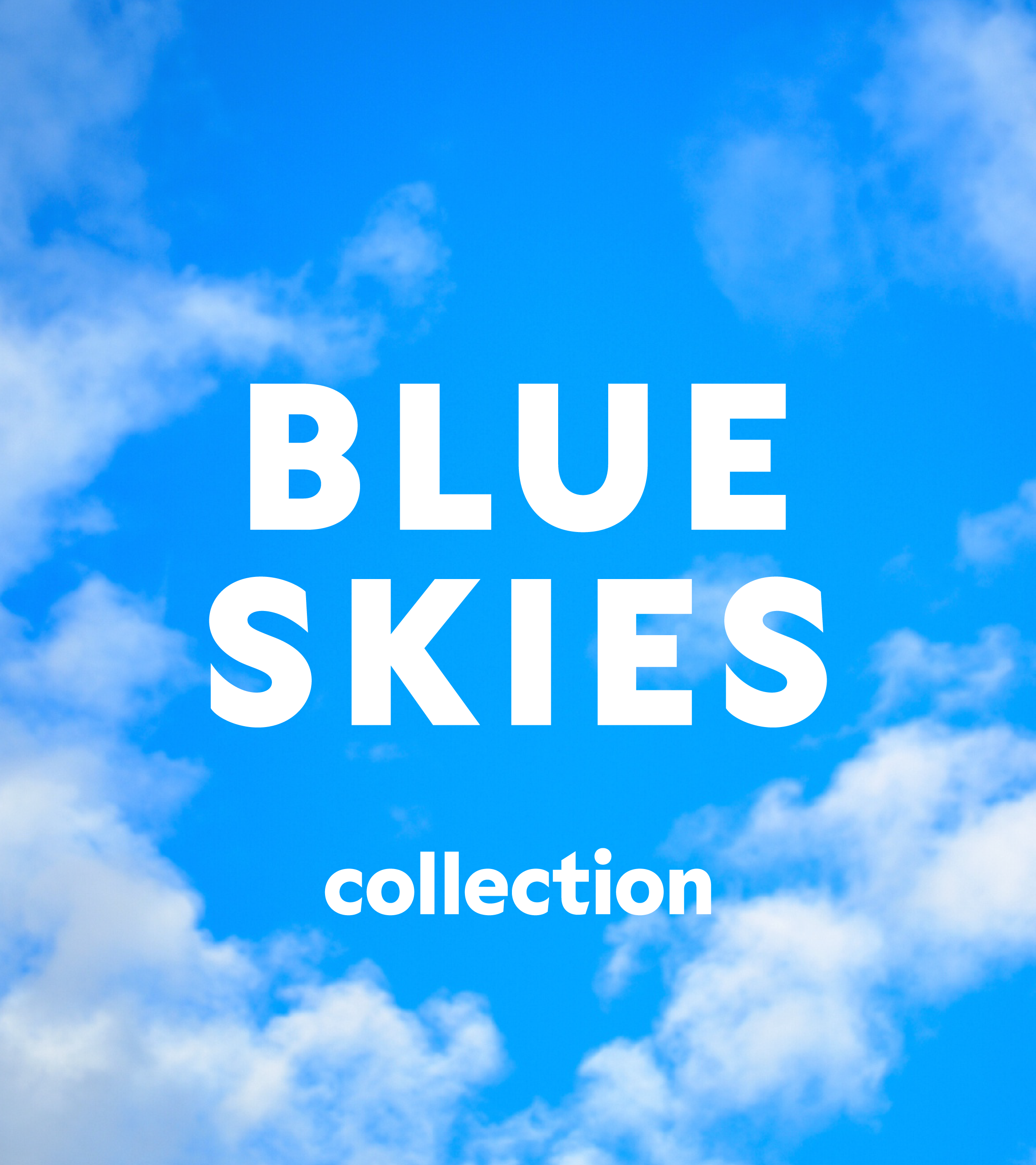 Blue Skies Collection