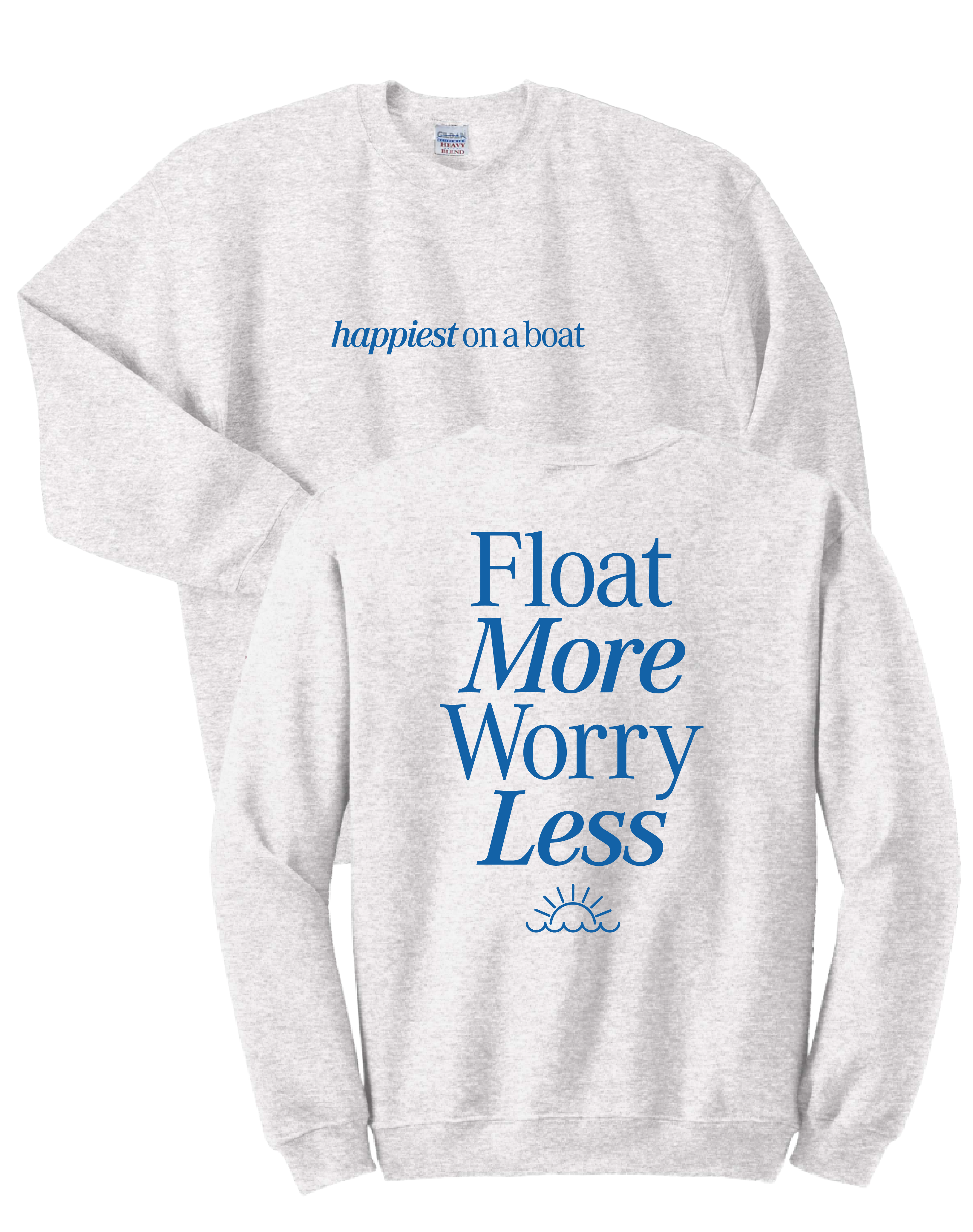 Happiest On A Boat Sweatshirt