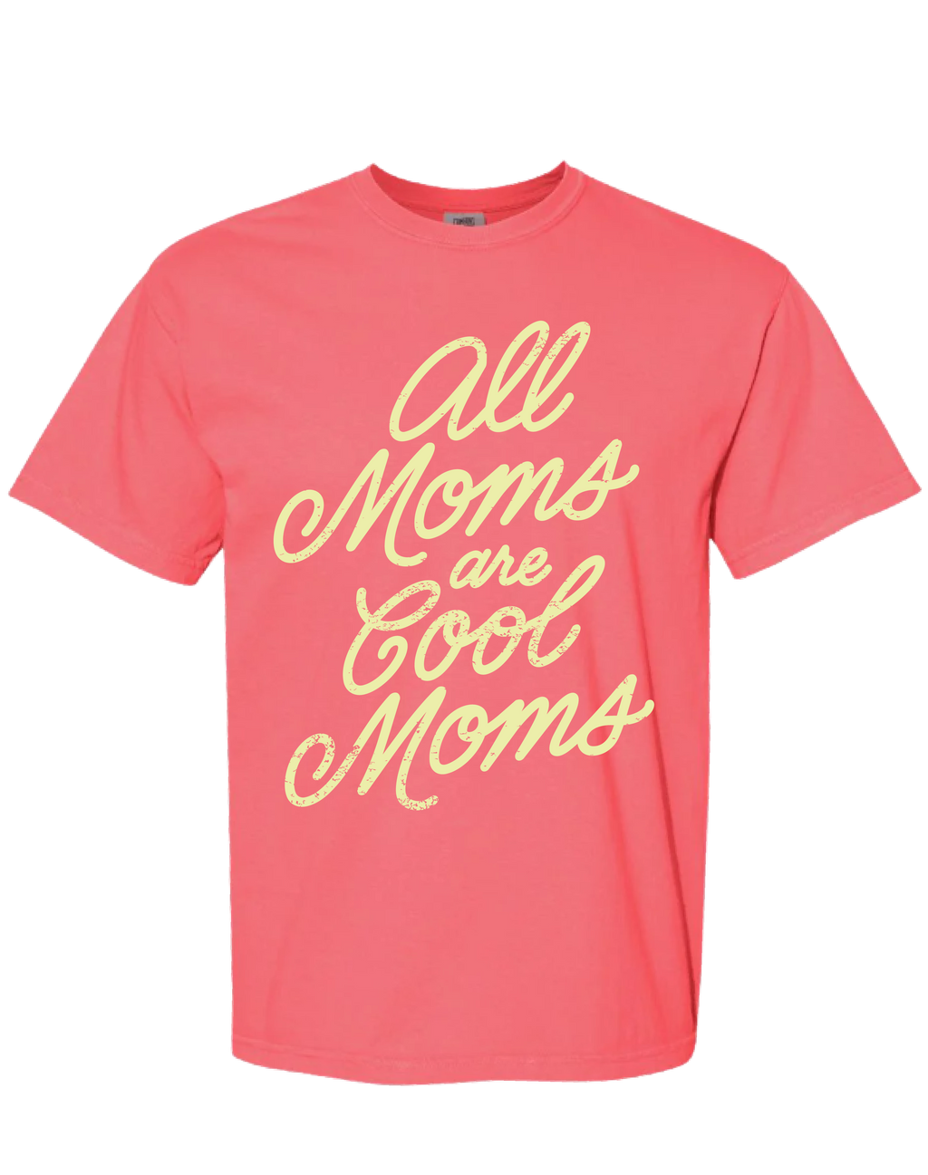 All Moms are Cool Moms Script Tee